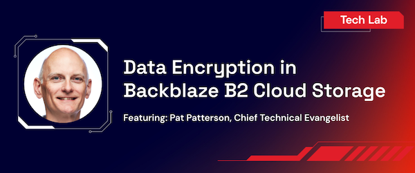 Webinar - Data Encryption in B2 Cloud Storage